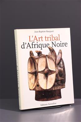 Arte tribal - LArt tribal dAfrique Noire