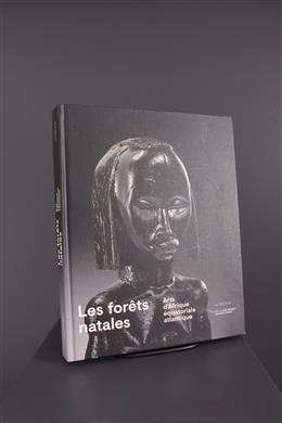 Arte tribal - Les forêts natales Arts dAfrique équatoriale atlantique