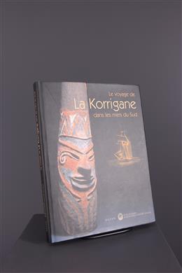 Arte tribal - Le voyage de la Korrigane dans les mers du Sud