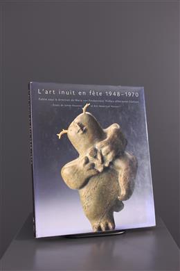 Arte tribal - Lart inuit en fête 1948 - 1970