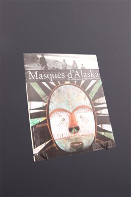 Masques d Alaska, la collection d Alphonse Pinart